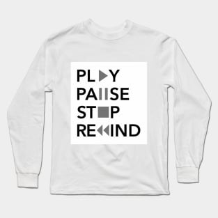 Play Pause Stop Rewind Long Sleeve T-Shirt